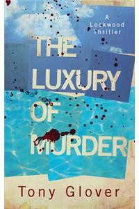 The Luxury of Murder