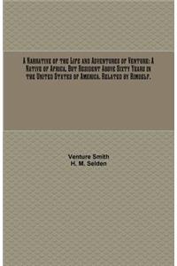 Narrative of the Life and Adventures of Venture