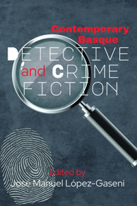 Contemporary Basque Detective and Crime Fiction