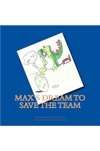 Max's Dream to Save the Team