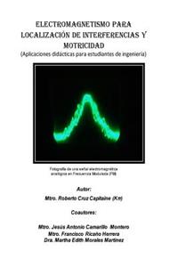 Electromagnetismo para localización de interferencias y motricidad.
