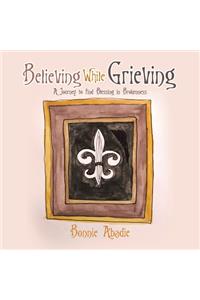 Believing While Grieving