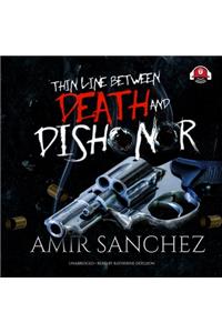 Thin Line Between Death and Dishonor Lib/E
