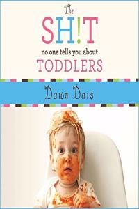 Sh!t No One Tells You about Toddlers Lib/E