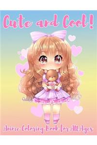 Cute and Cool!: Anime Coloring Book for All Ages