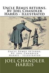 Uncle Remus returns. By