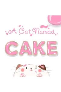 A Cat Named Cake