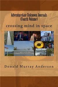 Adventuredate Unknown Journals (IV): crossing mind in space