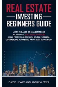 Real Estate Investing Beginners Guide