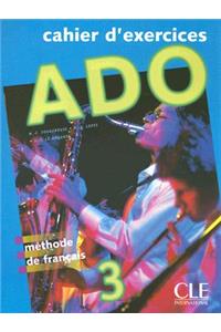 ADO 3 Cahier D'Exercices