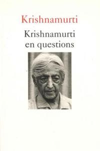Krishnamurti En Questions