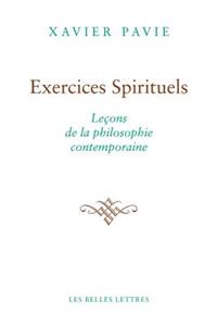 Exercices Spirituels. Lecons de la Philosophie Contemporaine