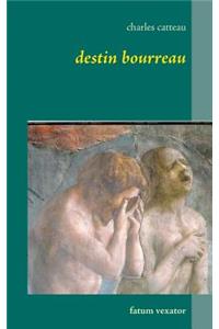 Destin bourreau