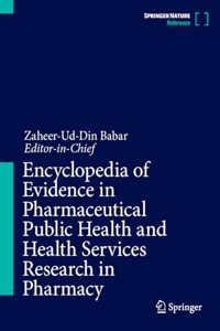 Encyclopedia of Evidence in Pharmaceutical Public Health and Health Services Research in Pharmacy