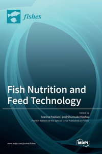 Fish Nutrition and Feed Technology