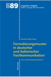 Formulierungsmuster in Deutscher Und Italienischer Fachkommunikation