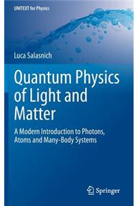 Quantum Physics of Light and Matter