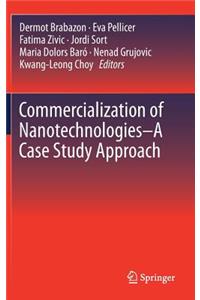 Commercialization of Nanotechnologies-A Case Study Approach