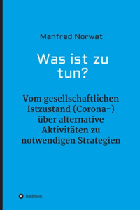 Was ist zu tun?