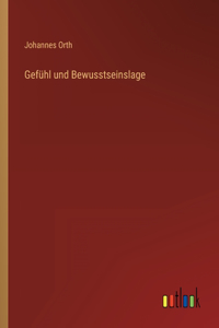 Gefühl und Bewusstseinslage