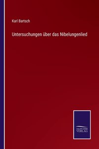 Untersuchungen über das Nibelungenlied
