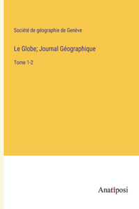 Globe; Journal Géographique