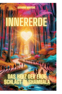 InnerErde - Das Herz der Erde schlägt in Shambala