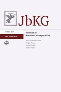 Jahrbuch Fur Kommunikationsgeschichte 16 (2014)