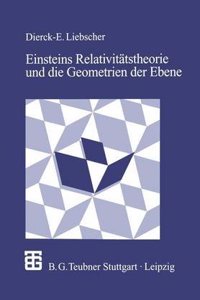 Einstein's Relativitatstheorie Und Die Geometrien Der Ebene