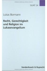 Recht, Gerechtigkeit Und Religion Im Lukasevangelium