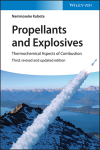 Propellants and Explosives - Thermochemical Aspects of Combustion 3e