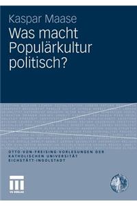 Was Macht Populärkultur Politisch?