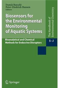 Biosensors for the Environmental Monitoring of Aquatic Systems