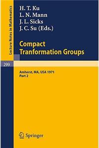 Proceedings of the Second Conference on Compact Tranformation Groups. University of Massachusetts, Amherst, 1971