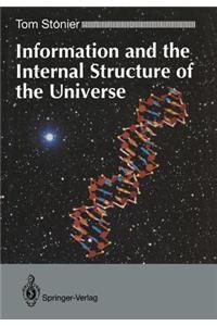 Information and the Internal Structure of the Universe