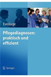 Pflegediagnosen: Praktisch Und Effizient