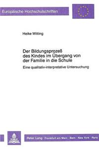 Der Bildungsproze des Kindes im Uebergang von der Familie in die Schule