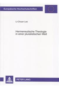 Hermeneutische Theologie in Einer Pluralistischen Welt