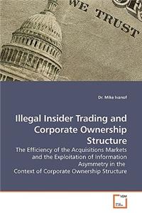 Illegal Insider Trading and Corporate Ownership Structure