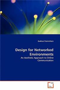 Design for Networked Environments