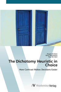 Dichotomy Heuristic in Choice