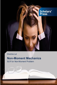 Non-Moment Mechanics