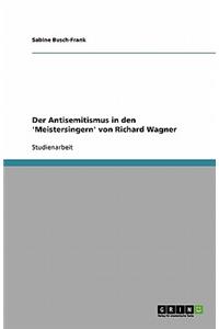 Der Antisemitismus in den 'Meistersingern' von Richard Wagner