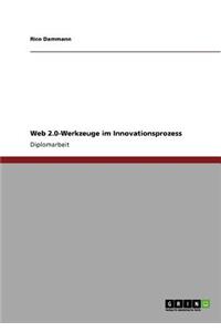 Web 2.0-Werkzeuge im Innovationsprozess