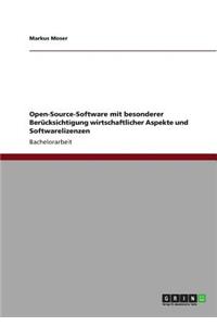 Open-Source-Software mit besonderer Berücksichtigung wirtschaftlicher Aspekte und Softwarelizenzen