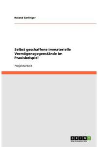 Selbst geschaffene immaterielle Vermögensgegenstände im Praxisbeispiel