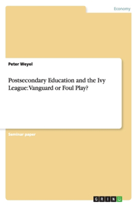 Postsecondary Education and the Ivy League