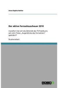 Der aktive Fernsehzuschauer 2010