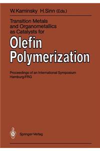 Transition Metals and Organometallics as Catalysts for Olefin Polymerization