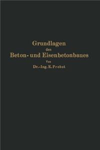 Grundlagen des Beton- und Eisenbetonbaues
